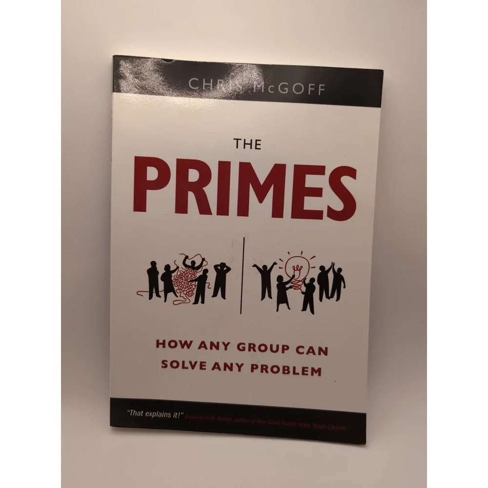 Primes : How Any Group Can‎ Solve Any Problem by Chris McGoff (2010, Trade...
